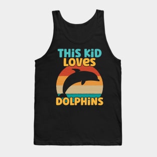 Kids This Kid Loves Dolphins - Dolphin lover product Tank Top